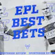 Premier League Best Bets
