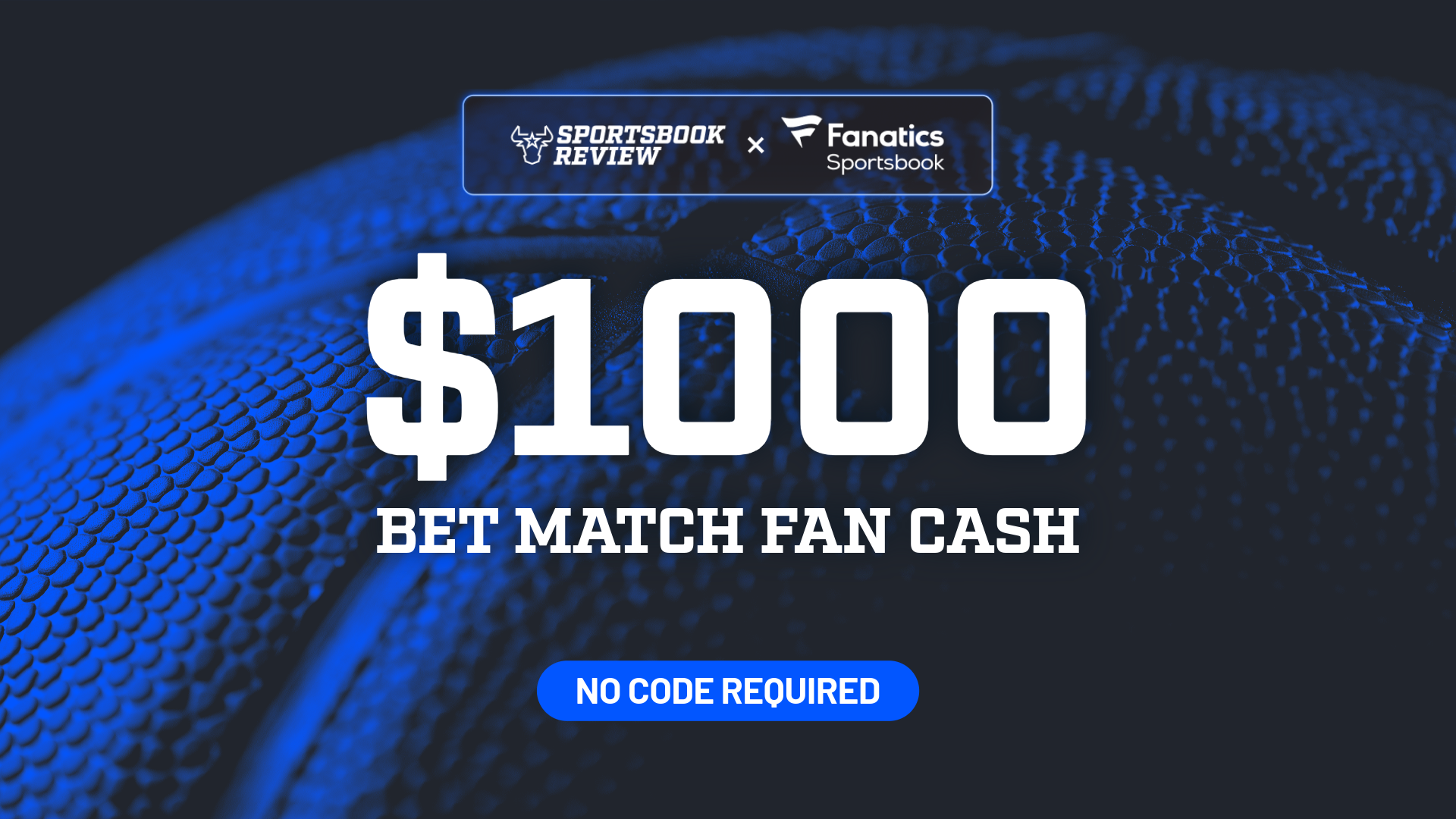 Fanatics Sportsbook Promo - Get up to $1,000 FanCash for Kansas vs. BYU