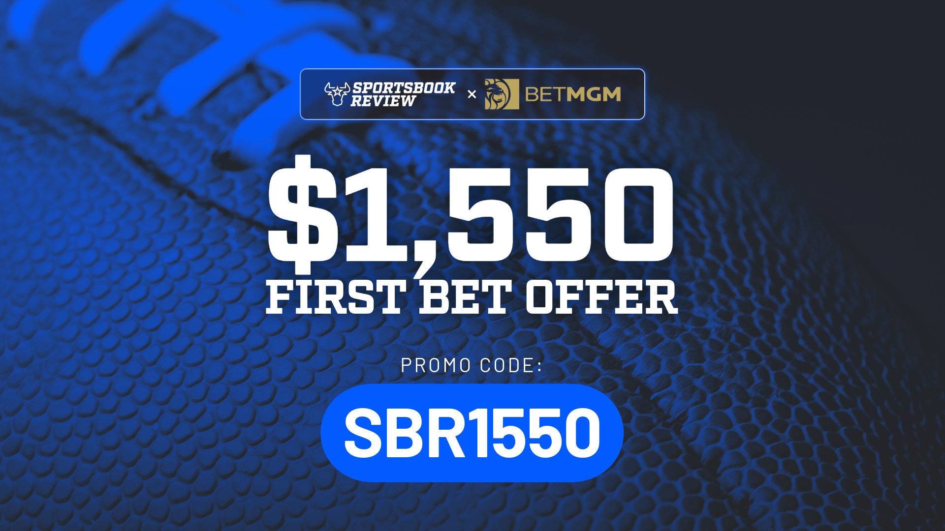 BetMGM Bonus Code SBR1550 - Claim $1,500 Bonus + 50 Bonus Bets for Patriots vs. Broncos AFC Championship