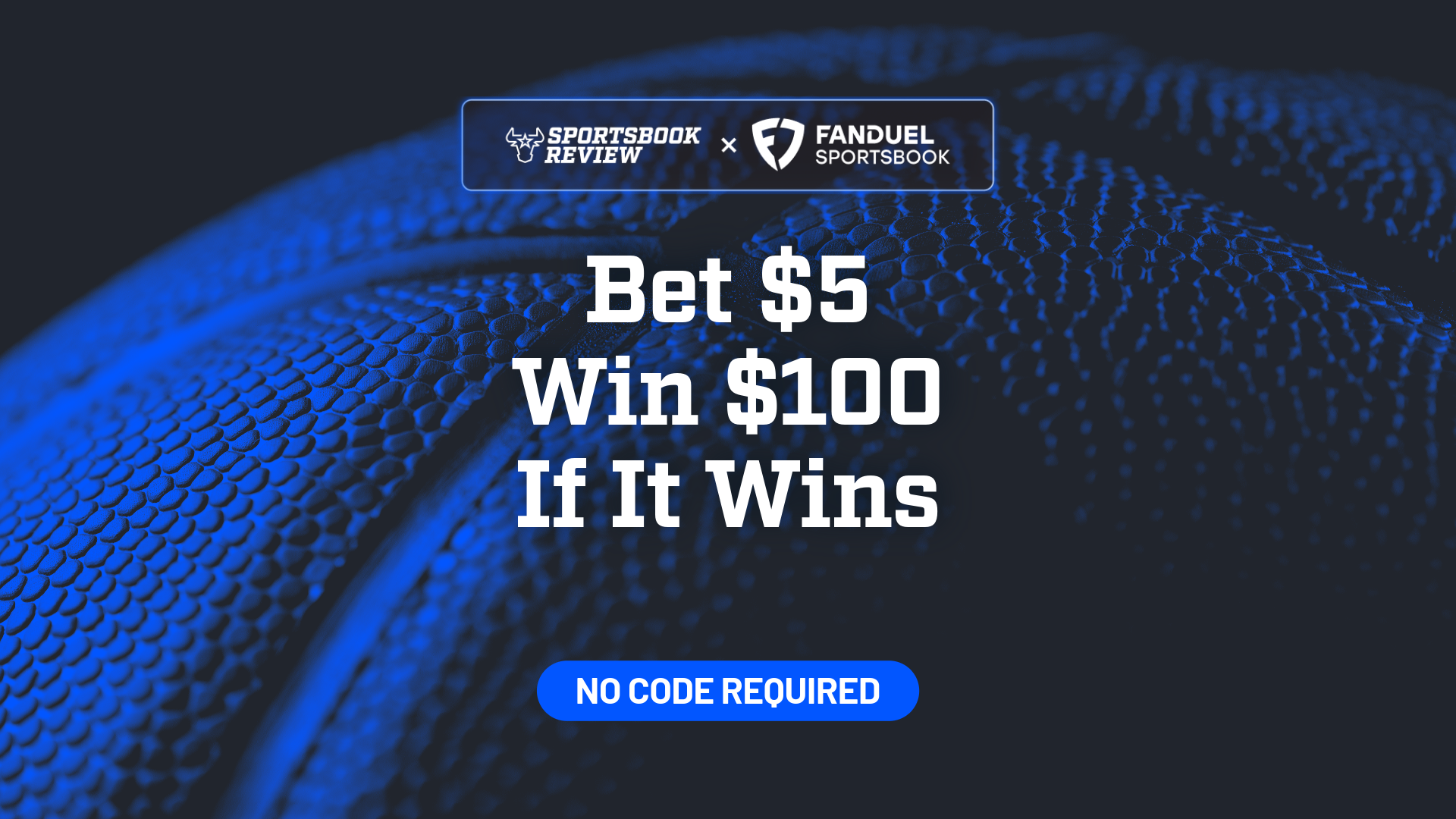 FanDuel Promo Code - Claim $100 Bonus for NBA, NCAAB Games on Tuesday