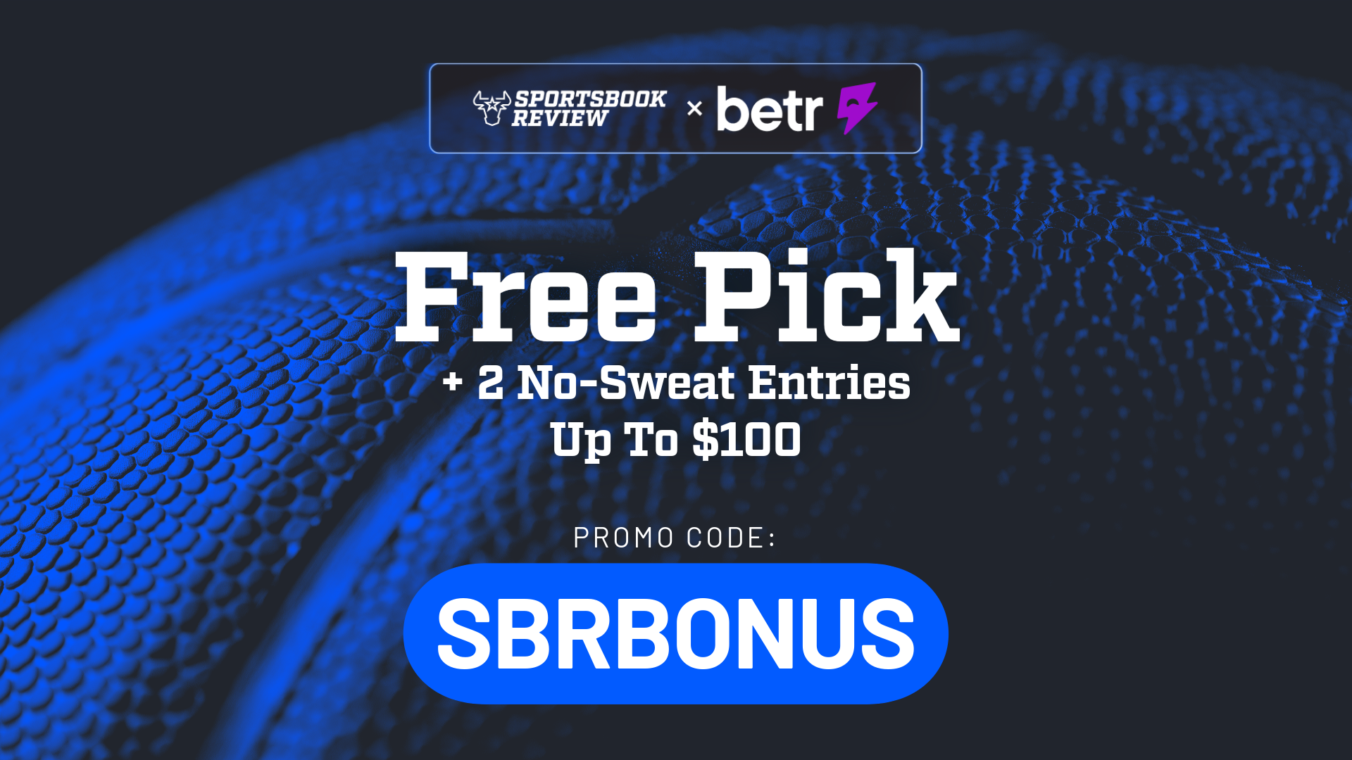Betr Promo Code SBRBONUS: Get a Free Pick for NBA, MLB and NHL + Up To $200 in No-Sweat Tokens