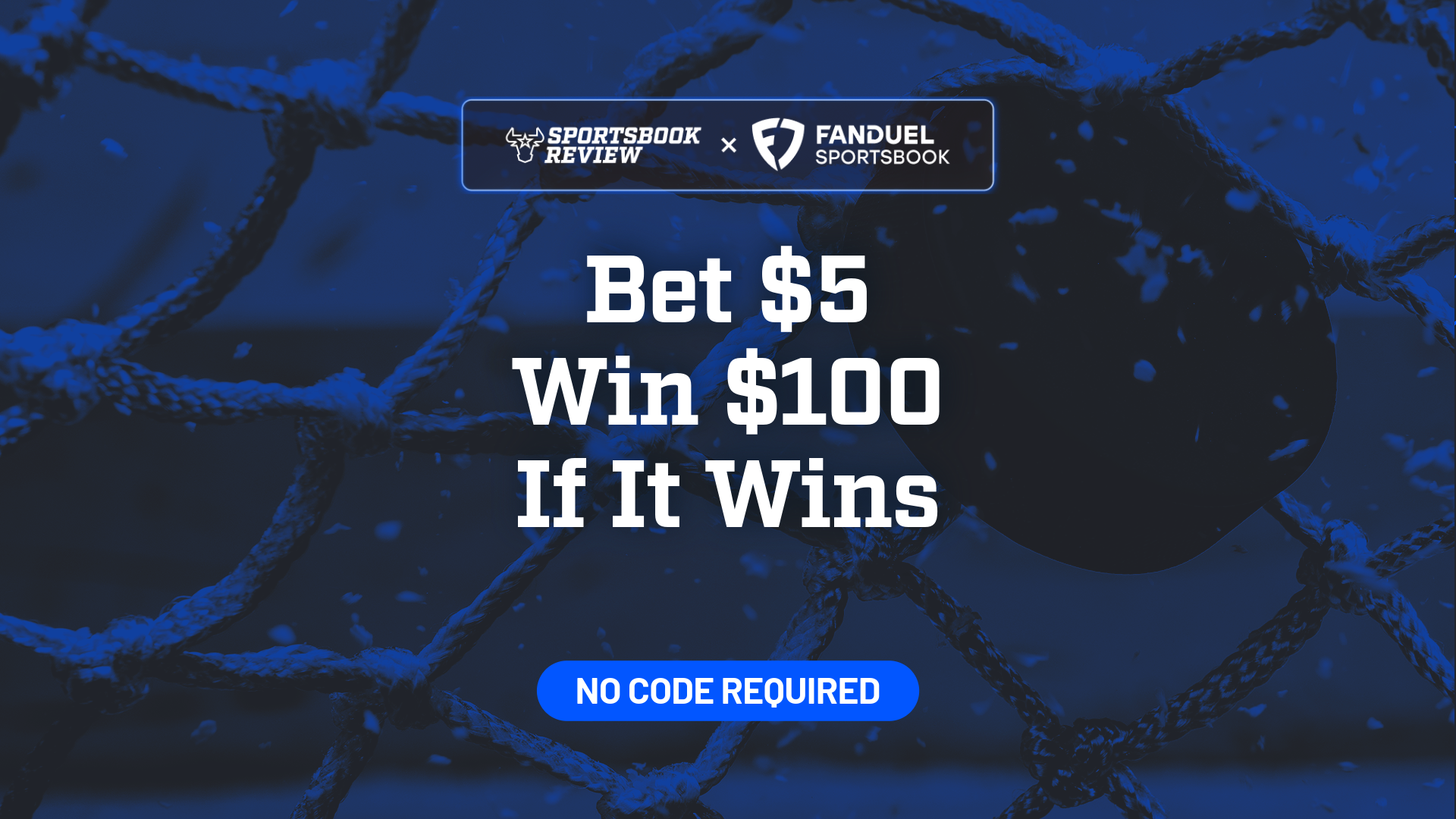 FanDuel Promo Code - Bet $5, Get $100 If It Wins For CBB, Hockey & the Genesis Invitational